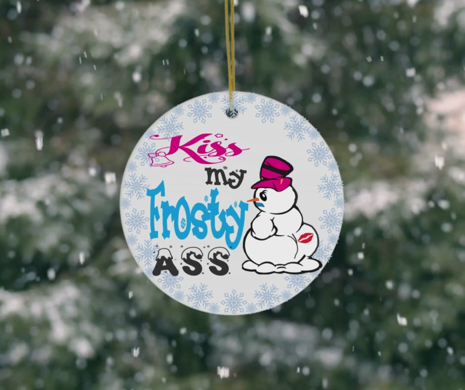 Kiss My Frosty Ass Ceramic Christmas Ornament